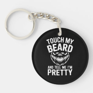 Funny Beard Zitat Touch mein Bart und sagen Sie mi Schlüsselanhänger