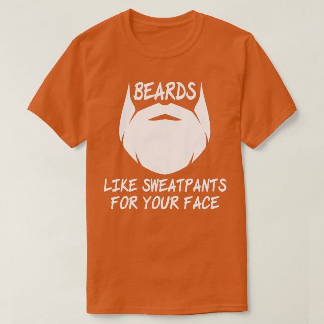 Funny Beards wie Sweatpants Design T-Shirt (Design vorne)