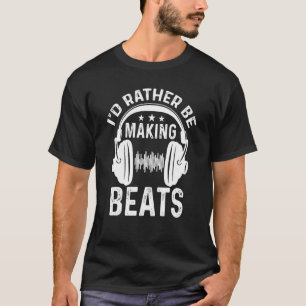 Funny Beat Maker Music Producer Cool Hip Hop Musi T-Shirt