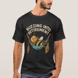 Funny Beekeeper Retirement  T-Shirt<br><div class="desc">Humorous retirement gift shirt with "Buzzing Into Retirement" text and relaxed bee illustration. Perfect for retiring beekeepers,  agriculture teachers,  or extension agents.  Great for retirement parties or casual wear.</div>