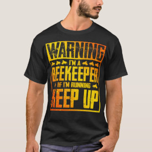 Funny Beekeeper T-Shirt