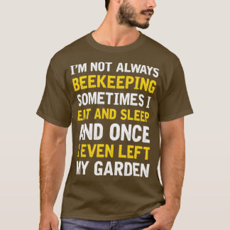 Funny Beekeeping Sprichwort Honeybee Bee Apicultur T-Shirt