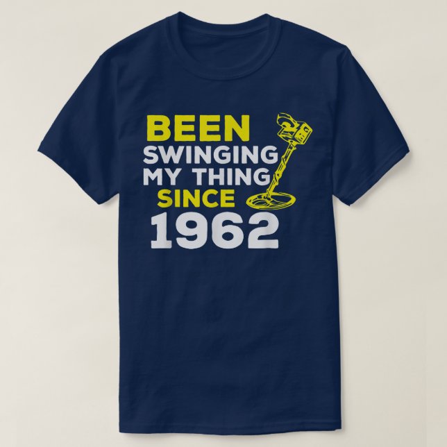 Funny Been Swinging My Thing Since 1962 Metal Dete T-Shirt (Design vorne)