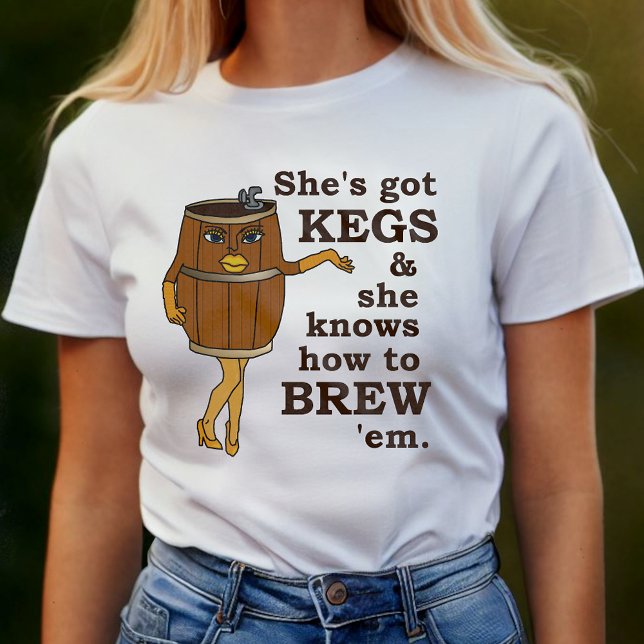 Funny Beer Brewer Kegs Woman T-Shirt (Von Creator hochgeladen)