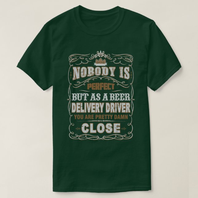 Funny Beer Delivery Driver T-Shirt (Design vorne)