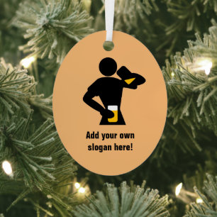 Funny Beer Drinker Typ mit Ihrem individuellen Slo Ornament Aus Metall
