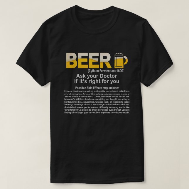 Funny Beer, Frag deinem Arzt, wenn es richtig Funn T-Shirt (Design vorne)