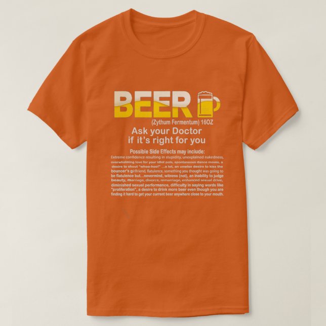 Funny Beer Frage Ihrem Arzt, wenn sein rechtes Fun T-Shirt (Design vorne)