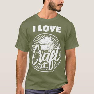 Funny Beer Lover Quotes I Liebe Craft Beer T-Shirt