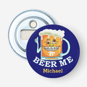 Funny Beer Me Custom Bottle Opener Flaschenöffner
