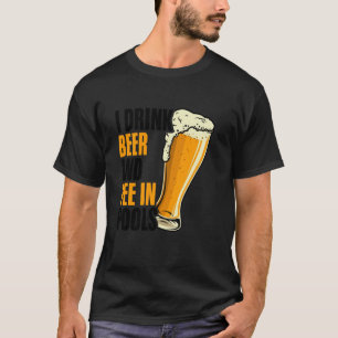 Funny Beer Pee Swim Zitat Embarrassing Sarcastic S T-Shirt