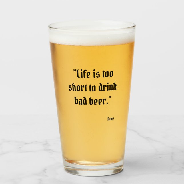Funny Beer Quote Glass Glas (Vorne (Gefüllt))