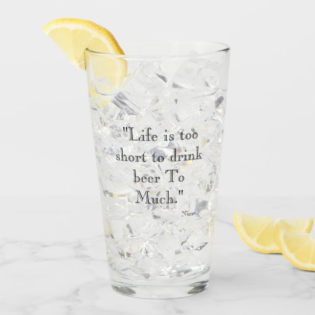 Funny Beer Quote Glass Glas (Vorderseite Ice)
