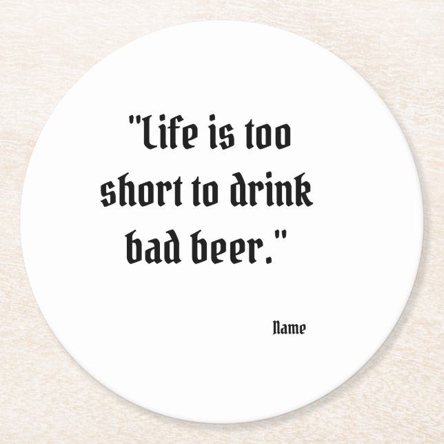 Funny Beer Quote Round Untersetzer (Vorderseite)