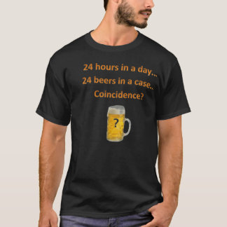 Funny beer T-Shirt 24 hours in a day... beer
