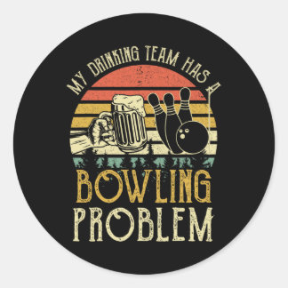 Funny Beer T-Shirt mein Trinkteam hat einen Bowlin Runder Aufkleber