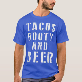 Funny Beer und Tacos Tacos Hintern und Bier groß G T-Shirt
