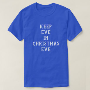 Funny "Behalt Eve in Christmas Eve" T-Shirt
