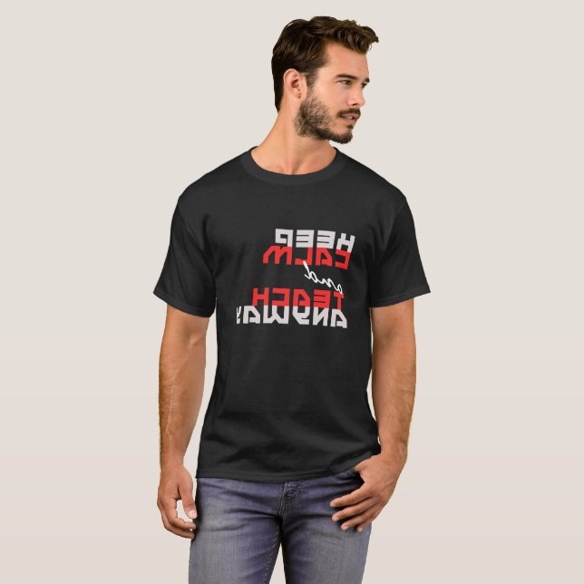 Funny "Behalt Ruhe und lehre trotzdem!" Spiegelbil T-Shirt (Vorne ganz)