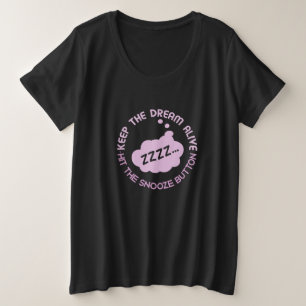 Funny "Behalt The Dream Alive" Shirts & Jacken
