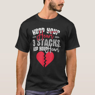 Funny Behalt Your Heart 3 Stapel Behielt dein Brok T-Shirt
