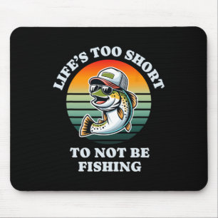 Funny Behalten über Fishing Fun Cill Foreut Fisher Mousepad