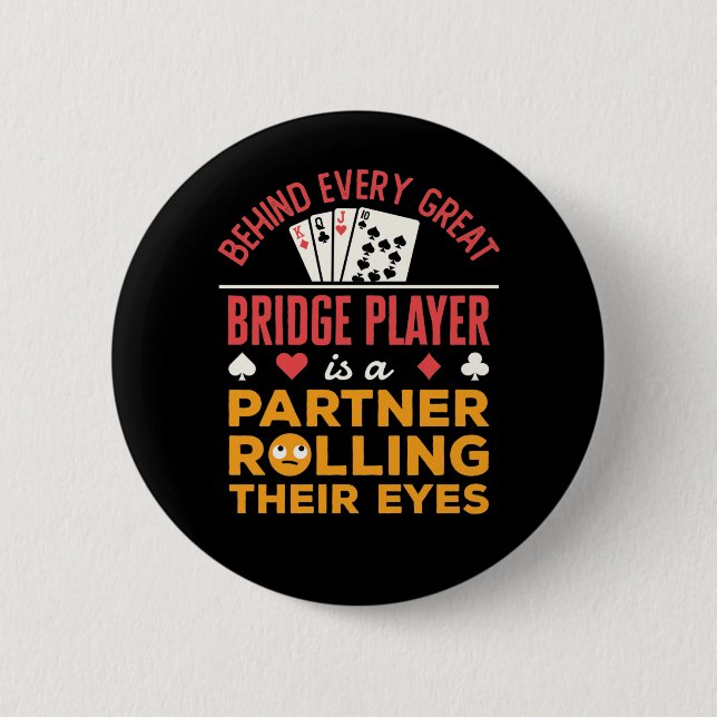 Funny Behind jedem großen Bridge Player Partner Button (Vorderseite)