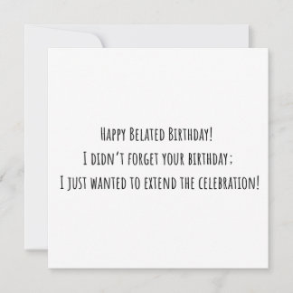Funny Belated Birthday Card