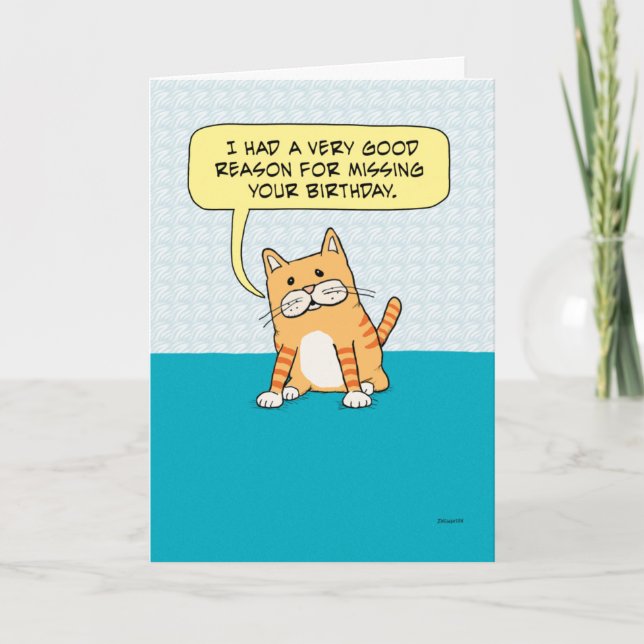 Funny Belated Birthday Cat Card Karte (Vorderseite)