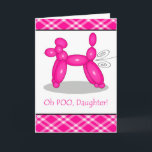 Funny Belated Birthday for Daughter, Poodle Furz Karte<br><div class="desc">Funny Belated Geburtstag für Tochter,  Poodle Furz Grußkarte. Auf der Karte befindet sich ein Ballon,  der zu einem rosa Poodle geformt wurde. Es gibt Wirble Linien,  die hinten herauskommen. Dog Ballon dank naoshika/OpenClipArt. Bild und Vers Copyright ©Shoaff Ballanger Studios.</div>