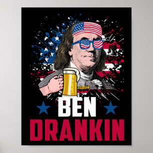 Funny Ben Drankin 4. Juli US-Flagge Männer Drinkin Poster
