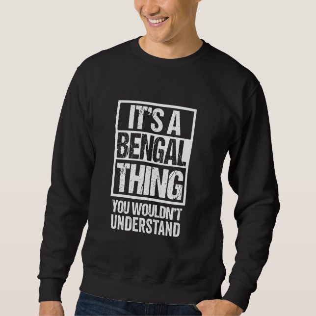 Funny Bengalisch Mama Vater Zitat Es ist eine Beng Sweatshirt (Vorderseite)