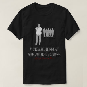 Funny Bernard Shaw zitiert, richtig, falsch schwar T-Shirt
