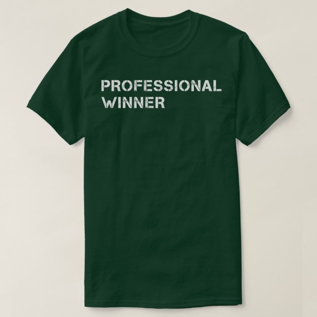 Funny Beruflich Winner Text T-Shirt (Design vorne)