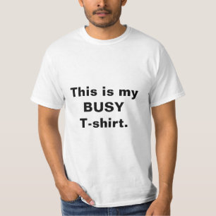 Funny beschäftigt Zitat Männer T-Shirt