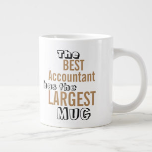 Funny Best Accountant Big Tasse Accounting Quote