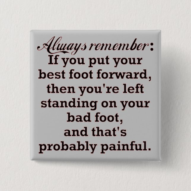 Funny Best Foot Demotivation Button (Vorderseite)
