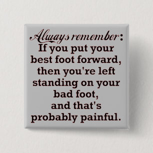 Funny Best Foot Demotivation Button
