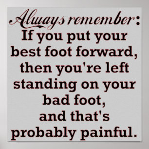Funny Best Foot Demotivation Poster