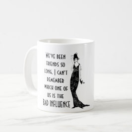 Funny Best Friends BAD EINFLUSS Zitat Spaß Geschen Kaffeetasse
