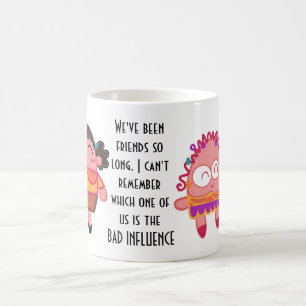 Funny Best Friends BAD EINFLUSS Zitat Spaß Geschen Kaffeetasse