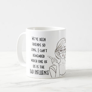 Funny Best Friends BAD EINFLUSS Zitat Spaß Geschen Kaffeetasse