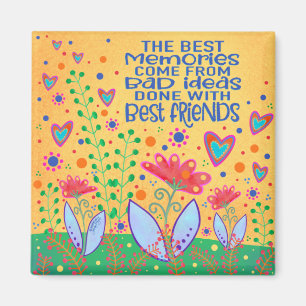 Funny Best Friends Zitat Inspirivity Floral Fun Magnet