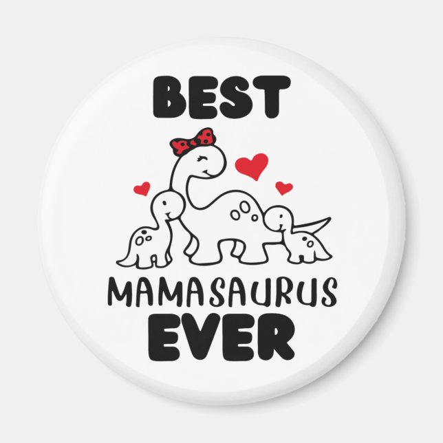 Funny Best Mamasaurus Ever Magnet (Vorne)