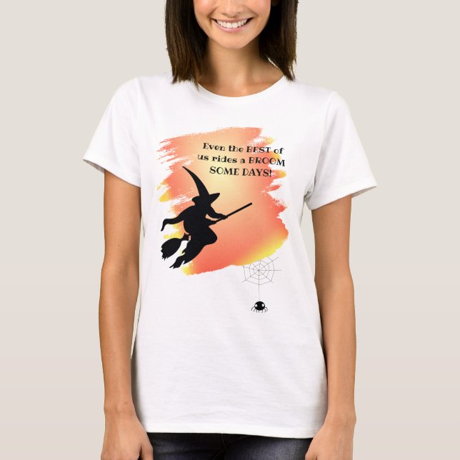 Funny Best of Us Rides a Broom Halloween T-Shirt (Vorderseite)