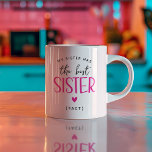 Funny 'Best Sister Gift Kaffeetasse<br><div class="desc">Die Tasse ist lustig - Design zeigt den Text "Meine Schwester hat den besten SISTER..(Tatsache)".</div>