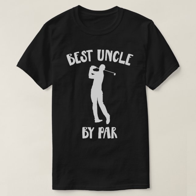 Funny Best Uncle by Par Golf Geschenk T-Shirt (Design vorne)