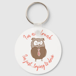 Funny betrunkene Eule Gag Geschenk Schlüsselanhänger