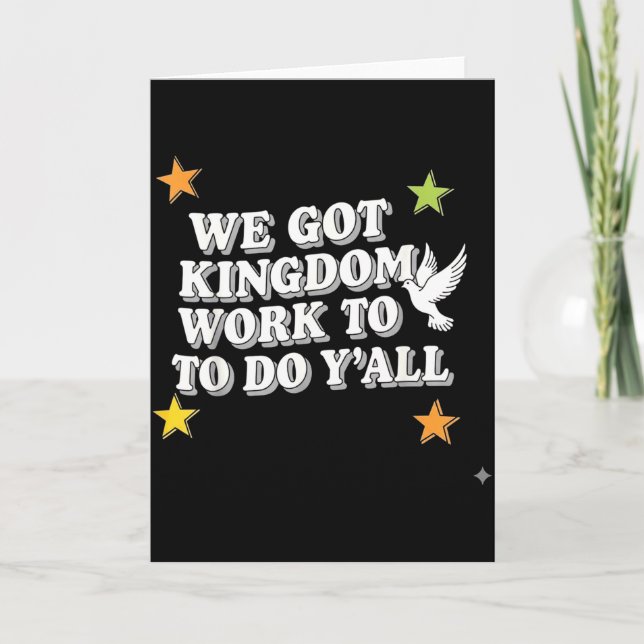 Funny Bible Verse Christian We Got Kingdom Work To Karte (Vorderseite)