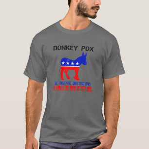 Funny Biden Donkey Pox Die Krankheit zerstörende A T-Shirt